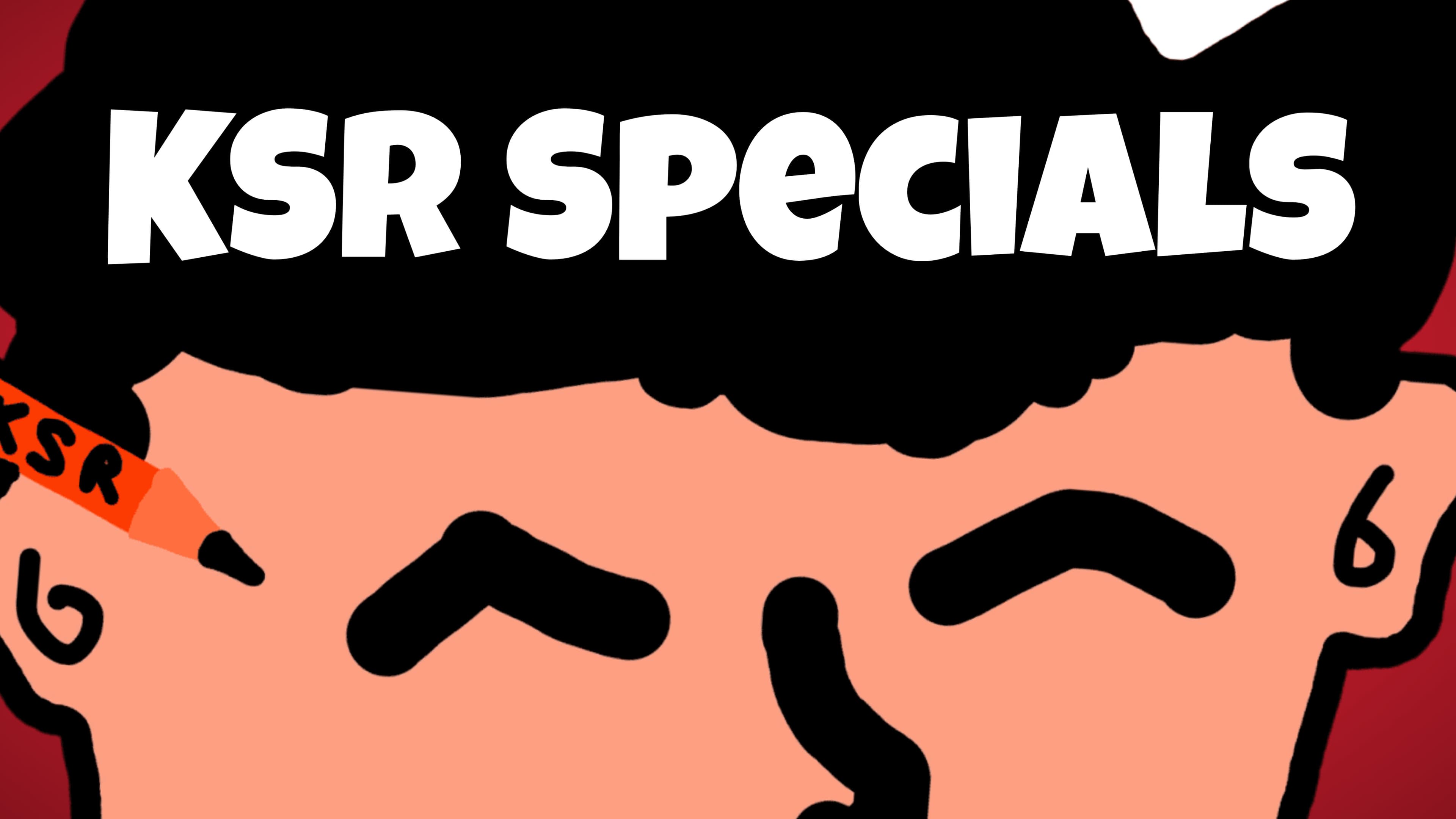 KSR Specials